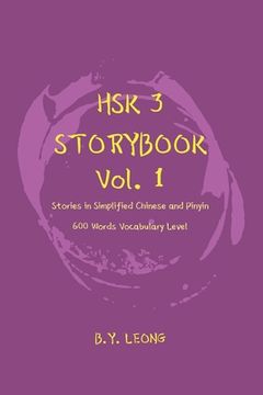 portada HSK 3 Storybook Vol 1: Stories in Simplified Chinese and Pinyin, 600 Word Vocabulary Level (in English)