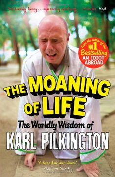portada The Moaning of Life: The Worldly Wisdom of Karl Pilkington