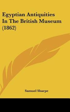 portada egyptian antiquities in the british museum (1862) (en Inglés)