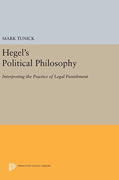 portada Hegel's Political Philosophy: Interpreting the Practice of Legal Punishment (Princeton Legacy Library) (en Inglés)