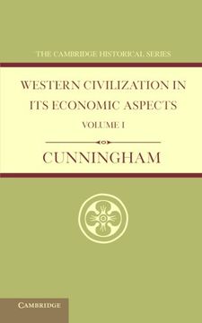 portada Western Civilization in its Economic Aspects: Volume 1, Ancient Times (Cambridge Historical Series) (en Inglés)