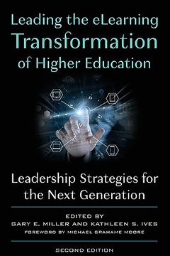portada Leading the Elearning Transformation of Higher Education: Leadership Strategies for the Next Generation (en Inglés)