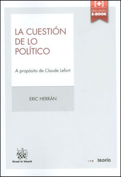 portada La CuestióN de lo PolíTico: A PropóSito de Claude Lefort (in Spanish)