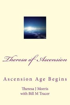 portada Theresa of Ascension: Ascension Age Begins (en Inglés)