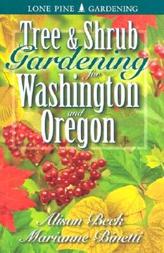 portada Tree & Shrub Gardening for Washington & Oregon (in English)