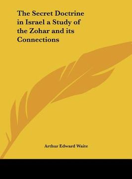portada the secret doctrine in israel a study of the zohar and its connections (en Inglés)