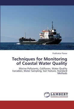 portada Techniques for Monitoring of Coastal Water Quality: Marine Pollutants, Coliforms, Water Quality Variables, Water Sampling, Soil Texture, Standard Methods