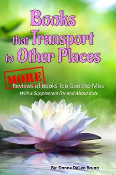 portada Books That Transport to Other Places: More Reviews of Books Too Good to Miss (en Inglés)