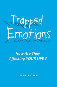 portada Trapped Emotions: How Are They Affecting Your Life? (en Inglés)