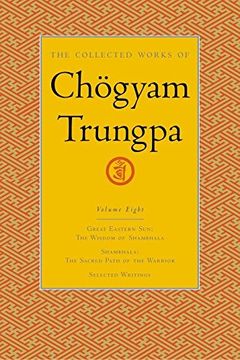 portada The Collected Works of ch Gyam Trungpa, Volume 8: Great Eastern Sun, Shambhala, Selected Writings: Great Eastern Sun, Shambhala, Selected Writings v. 8 (Collected Works of Chogyam Trungpa) (en Inglés)