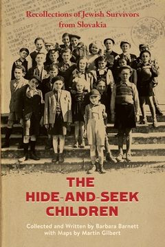 portada The Hide-and-Seek Children: Recollections of Jewish Survivors from Slovakia (en Inglés)