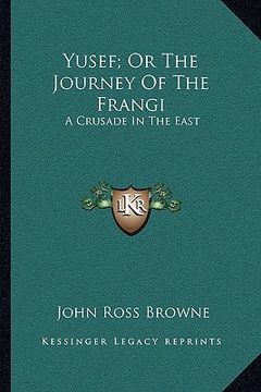 portada yusef; or the journey of the frangi: a crusade in the east (en Inglés)