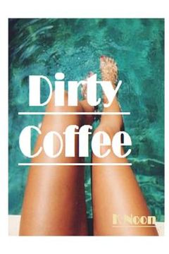 portada Dirty Coffee (en Inglés)