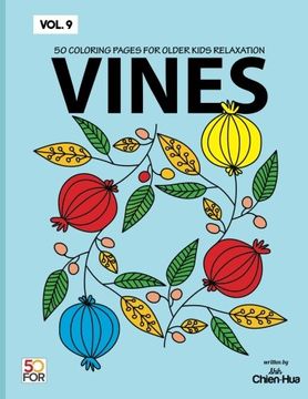 portada Vines 50 Coloring Pages for Older Kids Relaxation Vol. 9 (en Inglés)