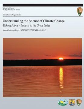portada Understanding the Science of Climate Change: Talking Points- Impacts to the Great Lakes (en Inglés)