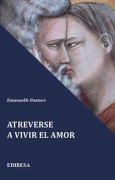 portada Atreverse a Vivir el Amor (in Spanish)