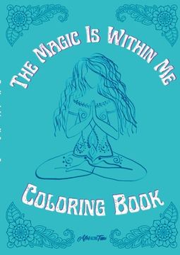portada The Magic Is Within Me Coloring Book (en Inglés)