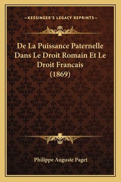 portada De La Puissance Paternelle Dans Le Droit Romain Et Le Droit Francais (1869) (en Francés)