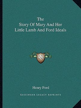 portada the story of mary and her little lamb and ford ideals (in English)
