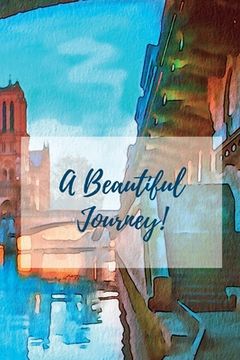 portada A Beautiful Journey: A Journal for Your Life Journey (en Inglés)