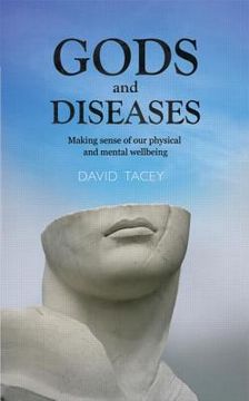 portada gods and diseases: making sense of our physical and mental wellbeing (en Inglés)