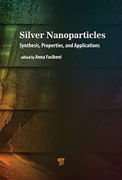 portada Silver Nanoparticles: Synthesis, Properties, and Applications (en Inglés)