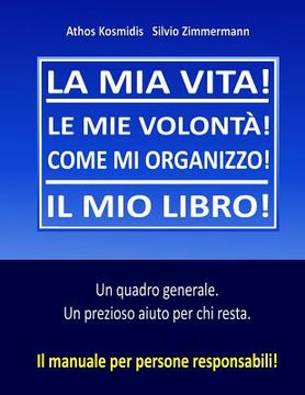 portada La mia vita! Il mio libro!: Il manuale per persone responsabili! (en Italiano)