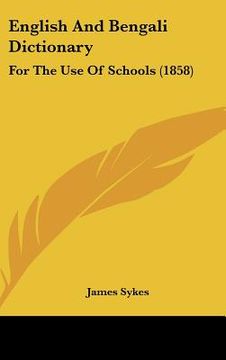 portada english and bengali dictionary: for the use of schools (1858) (en Inglés)