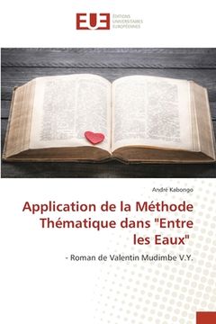 portada Application de la Méthode Thématique dans "Entre les Eaux" (in French)