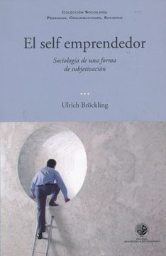 portada El Self Emprendedor Sociología de una Forma de Subjetivación (in Spanish)