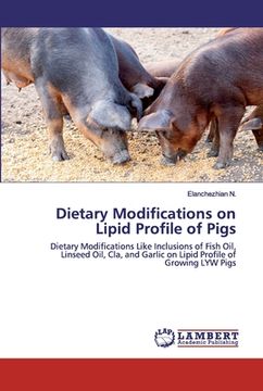 portada Dietary Modifications on Lipid Profile of Pigs (en Inglés)