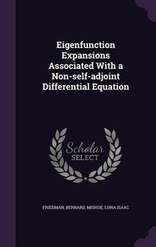 portada Eigenfunction Expansions Associated With a Non-self-adjoint Differential Equation (en Inglés)
