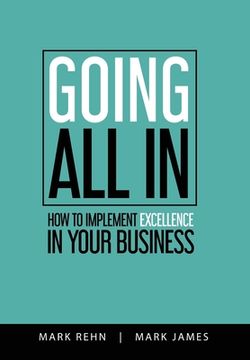 portada Going all in: How to Implement Excellence in Your Business (en Inglés)
