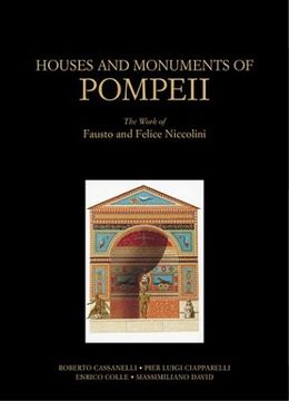 portada Houses and Monuments of Pompeii: The Work of Fausto and Felice Niccolini (en Inglés)