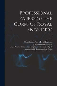 portada Professional Papers of the Corps of Royal Engineers; 1 (in English)