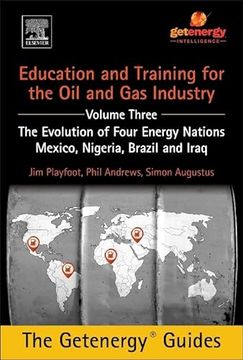 portada Education and Training for the oil and gas Industry: The Evolution of Four Energy Nations: Mexico, Nigeria, Brazil, and Iraq (en Inglés)
