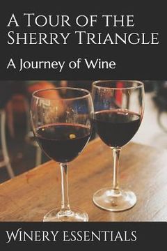 portada A Tour of the Sherry Triangle: A Journey of Wine (en Inglés)