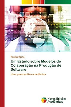 portada Um Estudo Sobre Modelos de Colaboração na Produção de Software: Uma Perspectiva Acadêmica (in Portuguese)