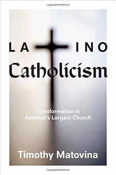 portada Latino Catholicism: Transformation in America's Largest Church (en Inglés)