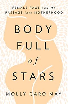 portada Body Full of Stars: Female Rage and my Passage Into Motherhood (in English)