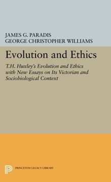 portada Evolution and Ethics: T. H. Huxley's Evolution and Ethics With new Essays on its Victorian and Sociobiological Context (Princeton Legacy Library) (in English)