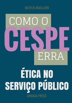 portada Como o Cespe erra: Ética no Serviço Público (en Portugués)