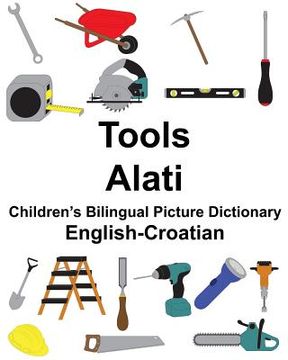portada English-Croatian Tools/Alati Children's Bilingual Picture Dictionary