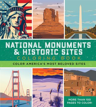 portada National Monuments & Historic Sites Coloring Book: Color America's Most Beloved Sites - More Than 100 Pages to Color! (en Inglés)