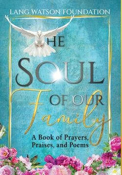 portada The Soul of Our Family: A Book of Prayers, Praises, and Poems (en Inglés)