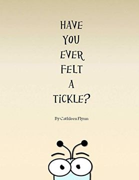 portada Have you Ever Felt a Tickle? (en Inglés)