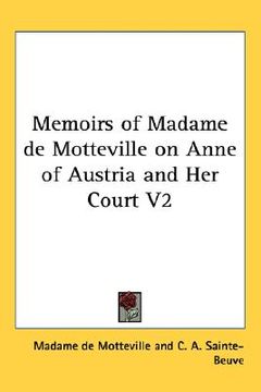 portada memoirs of madame de motteville on anne of austria and her court v2 (in English)