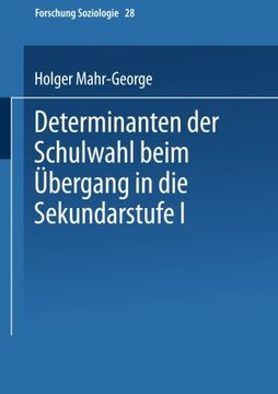 portada Determinanten der Schulwahl beim Übergang in die Sekundarstufe I (Forschung Soziologie) (German Edition)