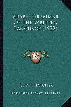 portada arabic grammar of the written language (1922) (en Inglés)