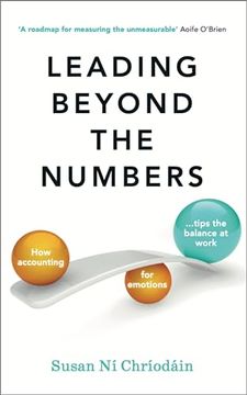 portada Leading Beyond the Numbers: How Accounting for Emotions Tips the Balance at Work (in English)